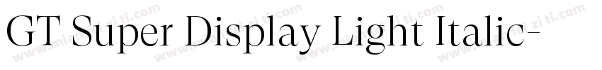 GT Super Display Light Italic字体转换